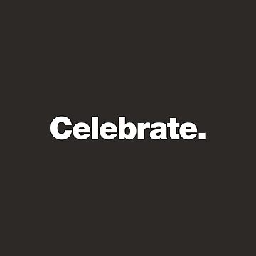 Artwork thumbnail, Celebrate. by chestify