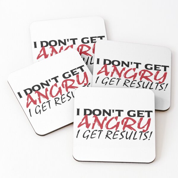 Item preview, I Don't Get Angry I Get Results designed and sold by Enter-The-Darkside.