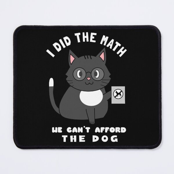Item preview, i did the math we can't afford the dog designed and sold by KaiLabsArt.