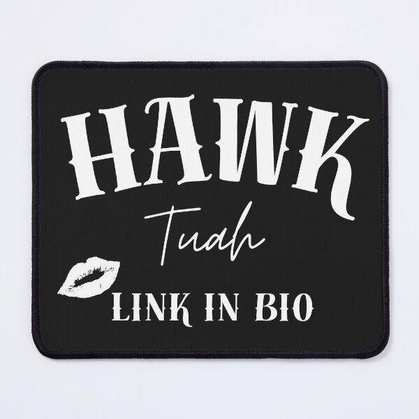 Item preview, Hawk Tuah Link in Bio designed and sold by PaulHawkDesigne.