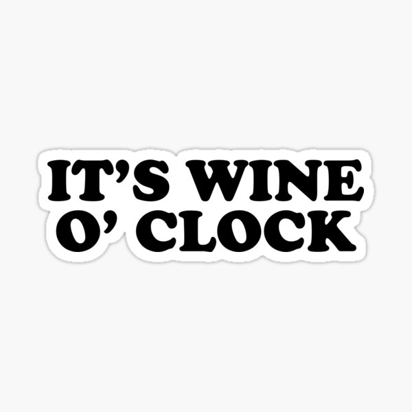 Item preview, Wine O'Clock ~ Drinks Cocktail Beer designed and sold by StrangeStreet.