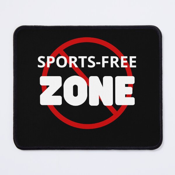 Item preview, Sports-free Zone antisport rhetoric designed and sold by alczar.