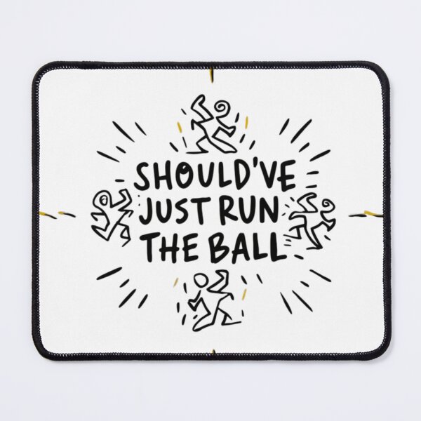 Item preview, Should've j Just Ran The Ball Essential Design designed and sold by Aktarstore.