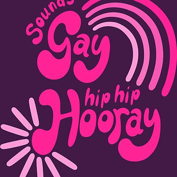Artwork thumbnail, Sounds Gay, hip hip Hooray by Rainbow Pride