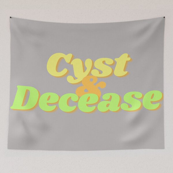 Item preview, Cyst and Decease - ORIGINAL BY CRUSHART1 ON REDBUBBLE designed and sold by CrushArt1.