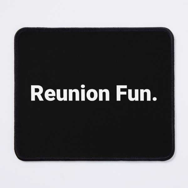 Item preview, Reunion Fun. designed and sold by Text-based T-Shirts and Gifts.