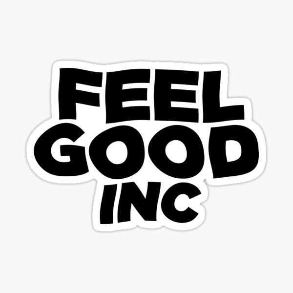 Feel Good Inc Music Quote Lyrics Sticker By Pearlsrocker Redbubble