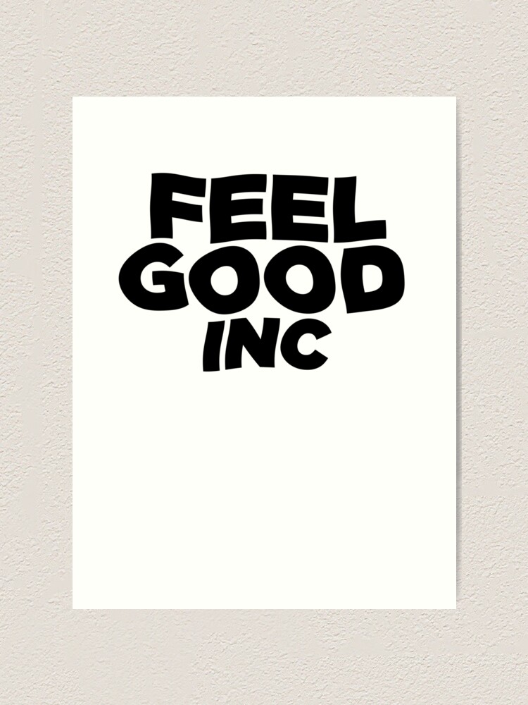 Feel Good Inc Music Quote Lyrics Art Print By Pearlsrocker Redbubble