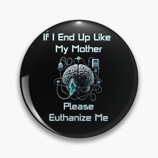 Item preview, If I End Up Like My Mother, Please Euthanize Me Express Your Voice designed and sold by illustroVibe.