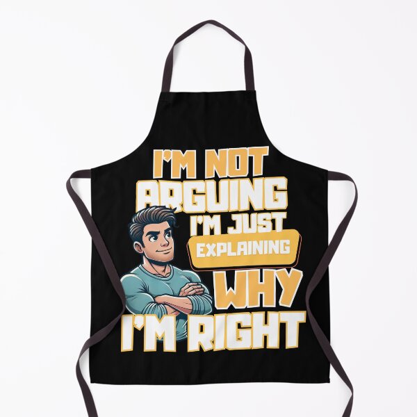 Item preview, Explaining Why I'm Right - Funny Quote Design designed and sold by Diamaber.