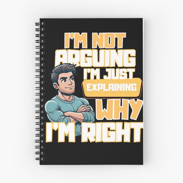 Item preview, Explaining Why I'm Right - Funny Quote Design designed and sold by Diamaber.