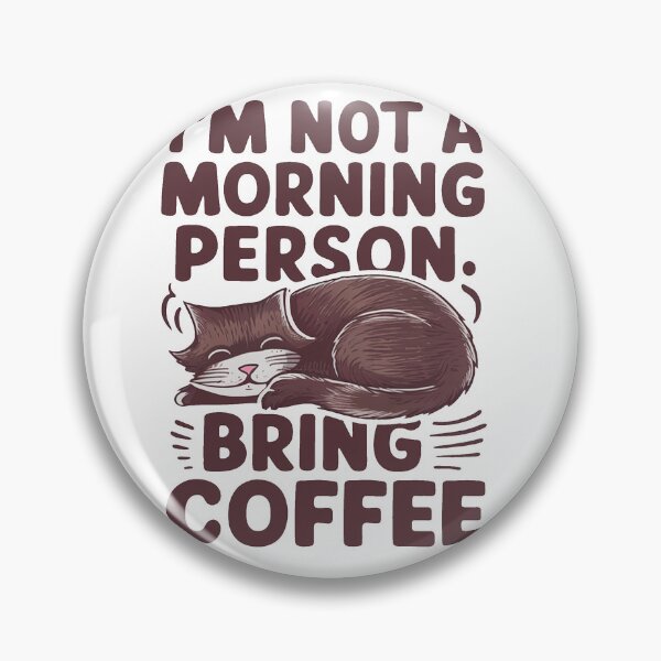 Item preview, I'm Not A Morning Person. Bring Coffee. designed and sold by MrERNST.