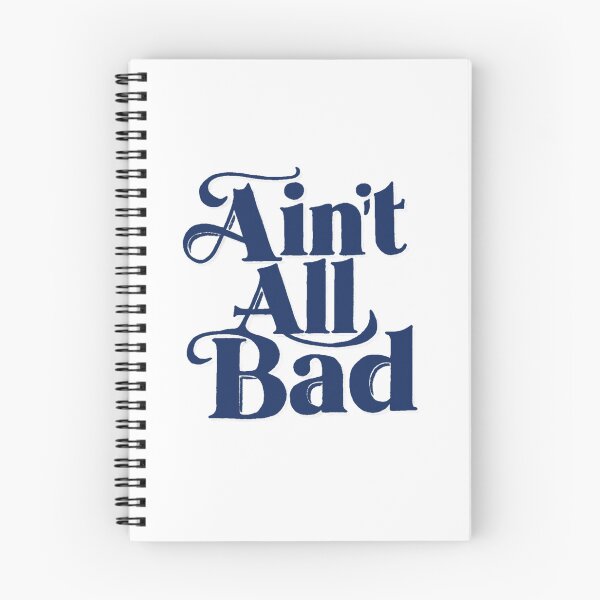 Item preview, Ain't all Bad designed and sold by Gentle40Winks.