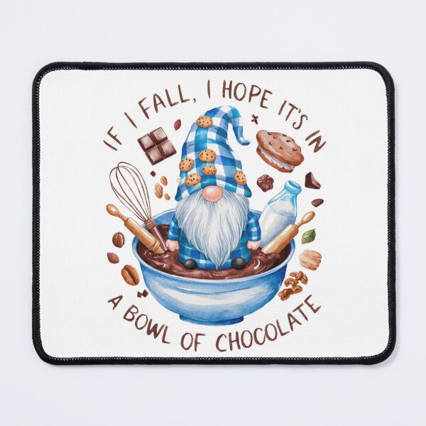 Item preview, If I fall, I hope it's in a bowl of chocolate. Cooking lover designed and sold by CatAndYou.