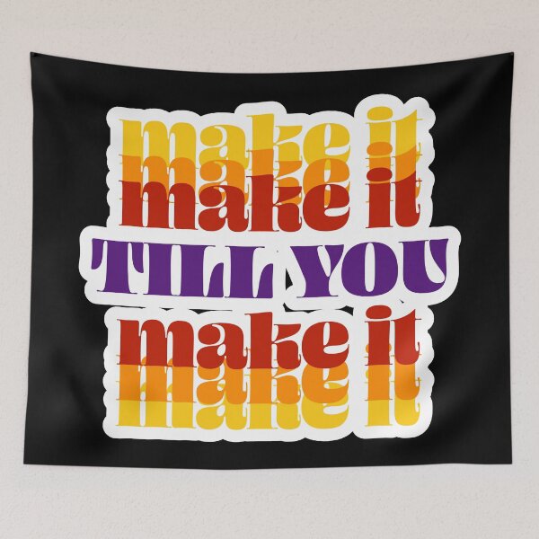 Item preview, Make It Till You Make It designed and sold by Teresa Pulcini .