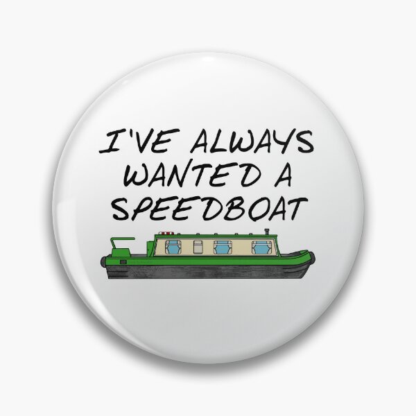 Item preview, Narrowboat, I've Always Wanted A Speedboat, Canal Boat Funny designed and sold by doodlerob.