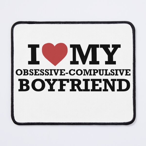 Item preview, I Heart My Obsessive-Compulsive Boyfriend designed and sold by billieisokay.