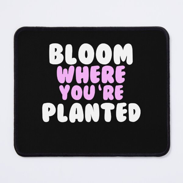 Item preview, Bloom where you were planted designed and sold by GartenIdeen.