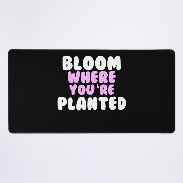 Item preview, Bloom where you were planted designed and sold by GartenIdeen.