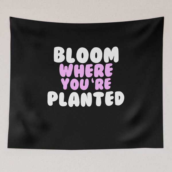 Item preview, Bloom where you were planted designed and sold by GartenIdeen.