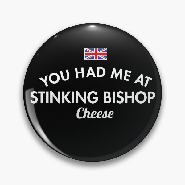 Item preview, You Had Me At Stinking Bishop Cheese designed and sold by twHistory.