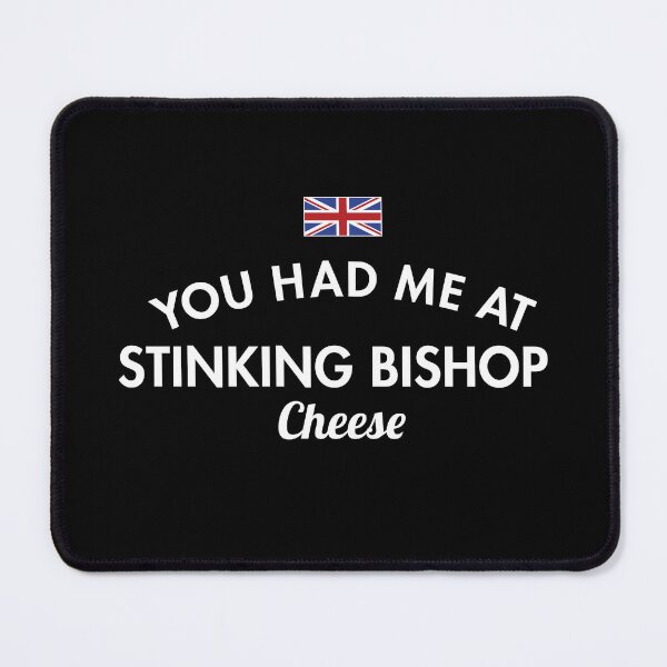 Item preview, You Had Me At Stinking Bishop Cheese designed and sold by twHistory.