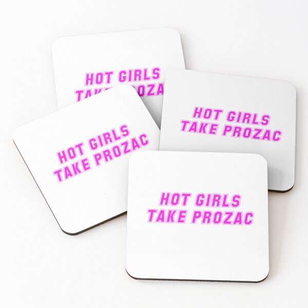Item preview, HOT GIRLS TAKE PROZAC designed and sold by jpitaniello.