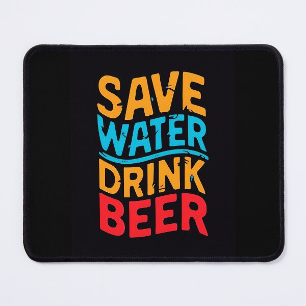 Item preview, Save Water Drink Beer Funny Drinking Quote designed and sold by TheArtOfPat.