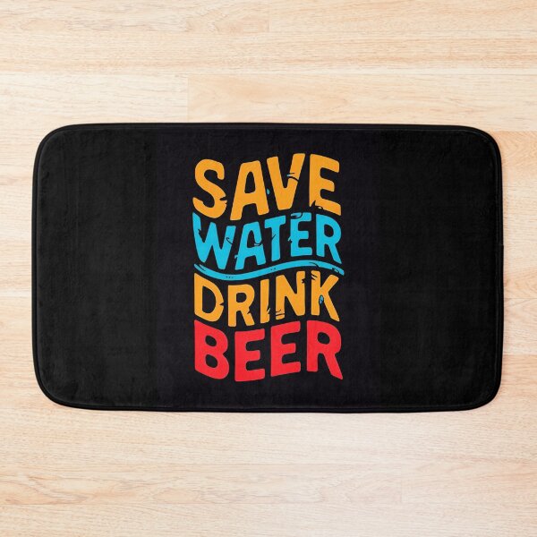 Item preview, Save Water Drink Beer Funny Drinking Quote designed and sold by TheArtOfPat.