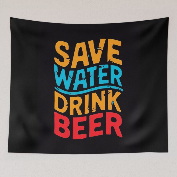 Item preview, Save Water Drink Beer Funny Drinking Quote designed and sold by TheArtOfPat.