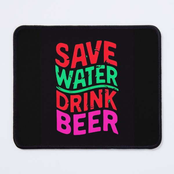 Item preview, Save Water Drink Beer Funny Drinking Quote designed and sold by TheArtOfPat.