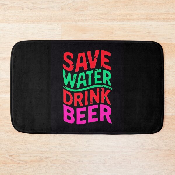 Item preview, Save Water Drink Beer Funny Drinking Quote designed and sold by TheArtOfPat.