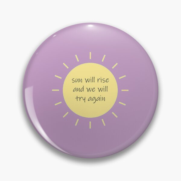 Item preview, the sun will rise and we will try again designed and sold by Amralma.