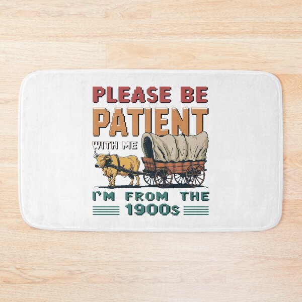 Item preview, Please Be Patient With Me I'm From The 1900s designed and sold by Alex Songs.