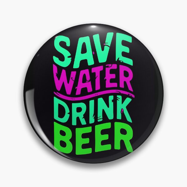 Item preview, Save Water Drink Beer Funny Drinking Quote designed and sold by TheArtOfPat.