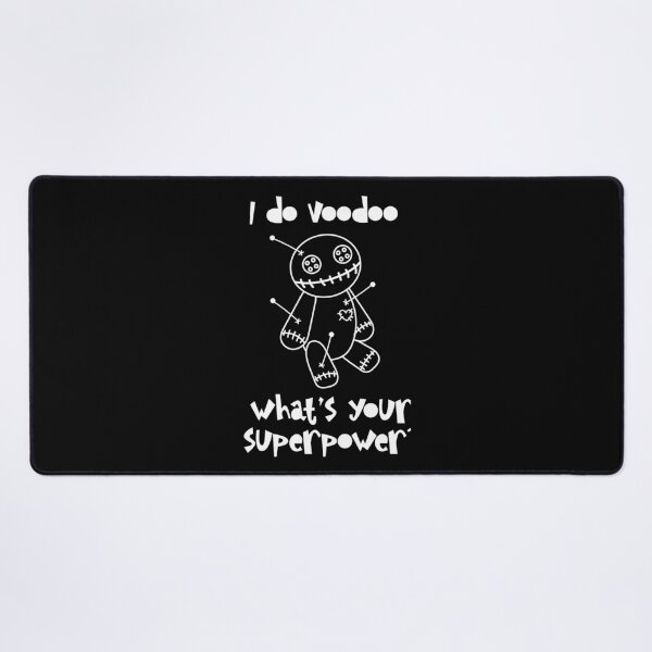 Item preview, I do voodoo. whats your superpower? designed and sold by EmeraldeaArt.