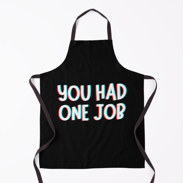 Item preview, You Had One Job designed and sold by manandi1.