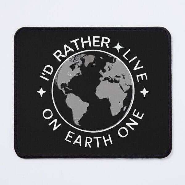 Item preview, I'd rather live on earth one designed and sold by GrumpyGrans3.