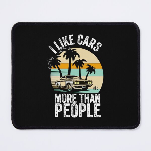 Item preview, I Like Cars More Than People Classic cars Lovers designed and sold by CORJIDOG-ART.