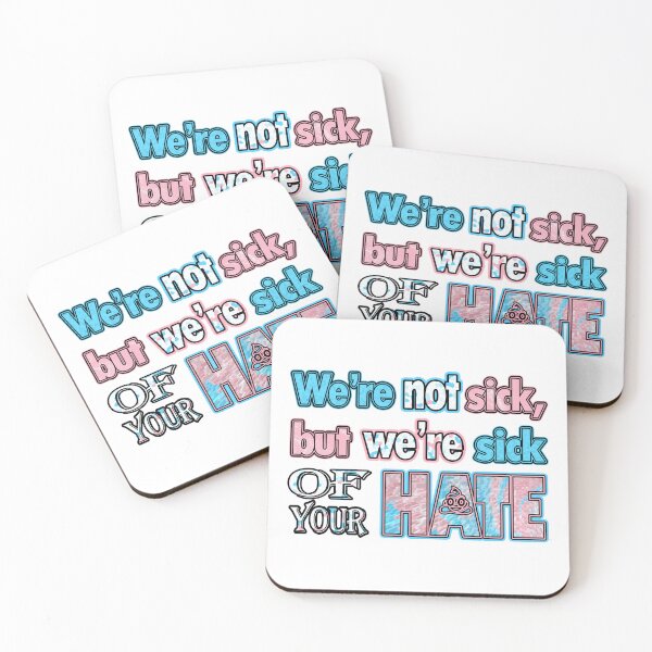 Item preview, WE'RE NOT SICK, SICK OF YOUR HATE - TRANSGENDER designed and sold by Qweird Artistry.
