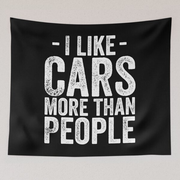 Item preview, I Like Cars More Than People Classic cars Lovers designed and sold by CORJIDOG-ART.