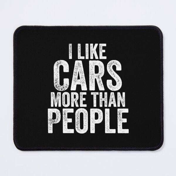 Item preview, I Like Cars More Than People Classic cars Lovers designed and sold by CORJIDOG-ART.