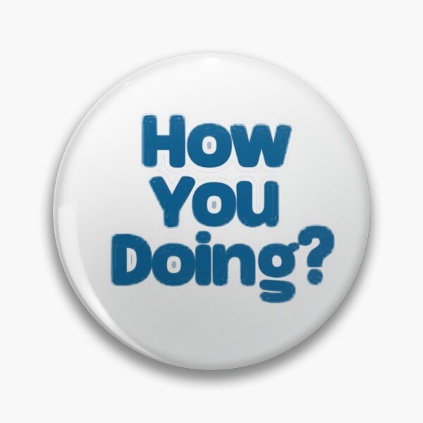 Item preview, How you Doing? designed and sold by Gentle40Winks.