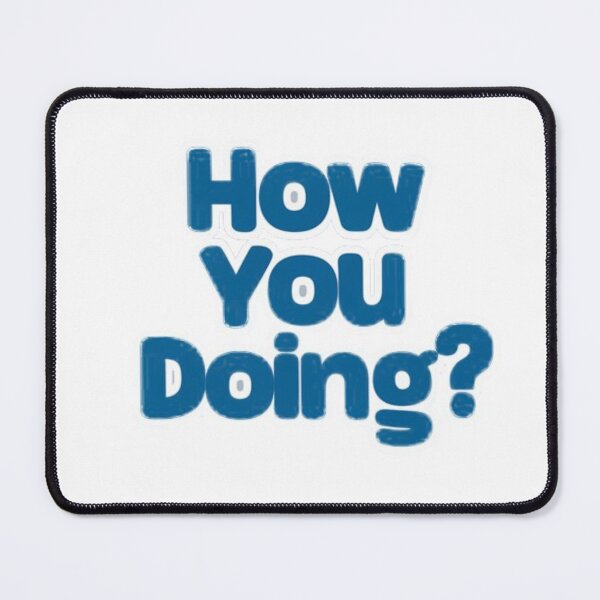 Item preview, How you Doing? designed and sold by Gentle40Winks.