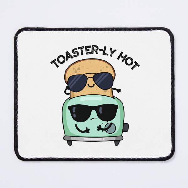 Item preview, Toasterly Hot Funny Toaster Pun  designed and sold by punnybone.