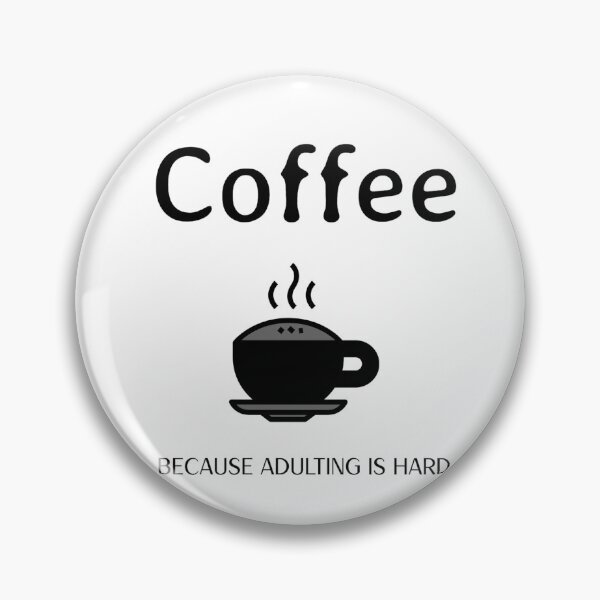Item preview, Coffee: Because Adulting is Hard  Design designed and sold by ERROR-STORE.