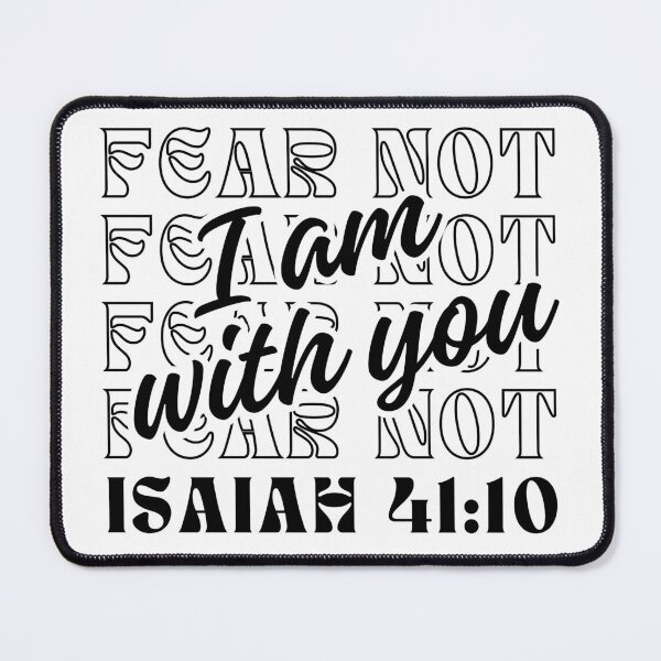 Item preview, Fear Not, I am whith You, Isaiah 41:10, christian quotes designed and sold by MoriaStore.