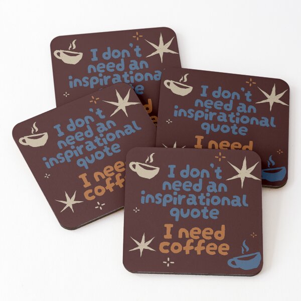 Item preview, I Don't Need An Inspirational Quote, I Need Coffee designed and sold by InfiniteeShop.