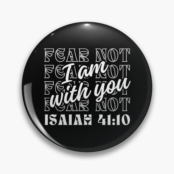 Item preview, Fear Not, I am whith You, Isaiah 41:10, bible verse designed and sold by MoriaStore.