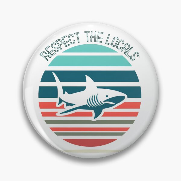 Item preview, Respect The Locals, Shark Territory, Sharks designed and sold by DroopysDesigns.